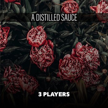 A Distilled Sauce - 3 Players