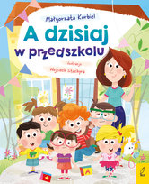 A dzisiaj w przedszkolu Korbiel Małgorzata