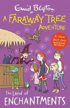 A Faraway Tree Adventure: The Land of Enchantments: Colour Short Stories - Blyton Enid