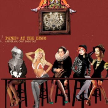 A Fever You Can't Sweat Out - Panic! at the Disco