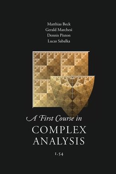 A First Course in Complex Analysis - Matthias Beck