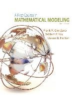 A First Course in Mathematical Modeling Fox William P., Giordano Frank R., Horton Steven B.