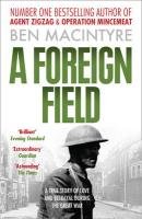 A Foreign Field Macintyre Ben