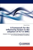 A Framework For The Influencing Factors In The Adoption Of ICT In SMEs ...