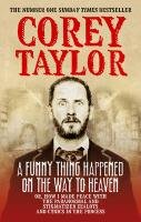 A Funny Thing Happened on the Way to Heaven Taylor Corey