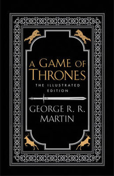 A Game of Thrones. 20th Anniversary Illustrated Edition - Martin George R. R.