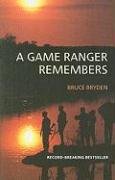 A Game Ranger Remembers Bryden Bruce