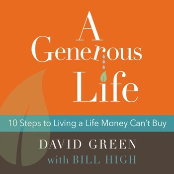 A Generous Life - Green David, Bill High, Milton Bagby