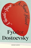 A Gentle Spirit & A Faint Heart Dostojewski Fiodor