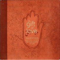 A Gift of Love - Music Inspired by the Love Poems of Rumi - Special Edition Deepak Chopra