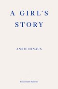 A Girls Story - Ernaux Annie