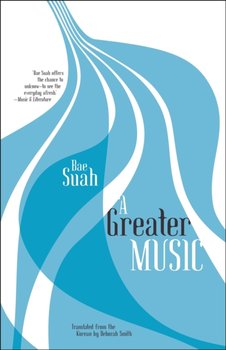 A Greater Music - Suah Bae