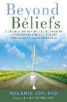 A Guide to Improving Relationships and Communication for Vegans Vegetarians and Meat Eaters Joy Melanie