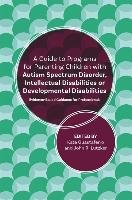 A Guide to Programs for Parenting Children with Autism Spectrum Disorder, Intellectual Disabilities or Developmental Disabilities - Lutzker John R., Guastaferro Katelyn M.