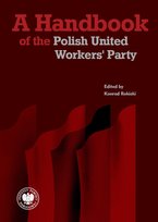 A Handbook of the Polish United Workers' Party Opracowanie zbiorowe