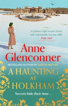 A Haunting at Holkham - Glenconner Anne