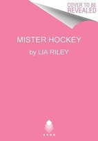 A Hellions Hockey Romance, Mister Hockey Lia Riley