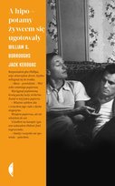 A hipopotamy żywcem się ugotowały Kerouac Jack, Burroughs William S.
