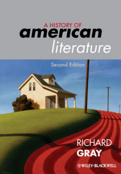 A History of American Literature - Gray Richard