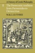A History of Greek Philosophy: Volume 2, the Presocratic Tradition from Parmenides to Democritus - Guthrie W. K. C., Guthrie William K., Guthrie W. K. C.