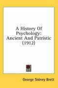 A History of Psychology: Ancient and Patristic (1912) - Brett George Sidney