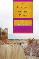 A History of the Popes O'malley Sj John W.