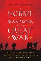 A Hobbit, a Wardrobe, and a Great War - Loconte Joseph