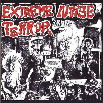 A Holocaust In Your Head - Extreme Noise Terror