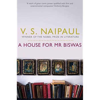 A House for Mr Biswas - Naipaul V. S.