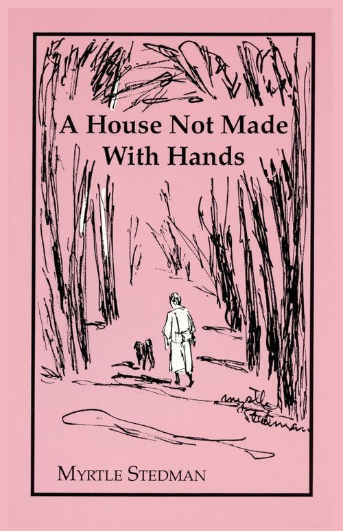 A house not made with hands myrtle stedman ksi ka w empik