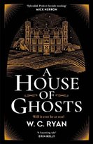 A House of Ghosts: The perfect haunting mystery for dark winter nights Zaffre