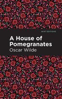 A House of Pomegranates Wilde Oscar