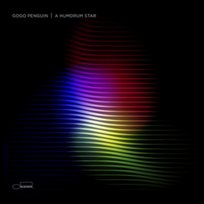 A Humdrum Star GoGo Penguin