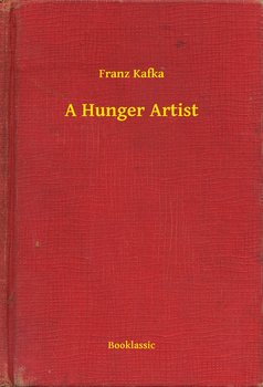 A Hunger Artist - ebook epub - Kafka Franz