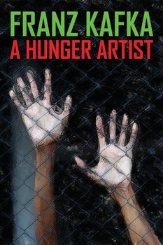 A Hunger Artist - Kafka Franz