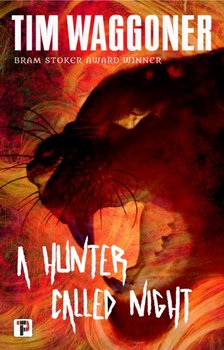 A Hunter Called Night - Waggoner Tim