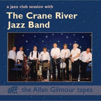 A Jazz Club Session With The Crane River Jazz Band - The Crane River Jazz Band