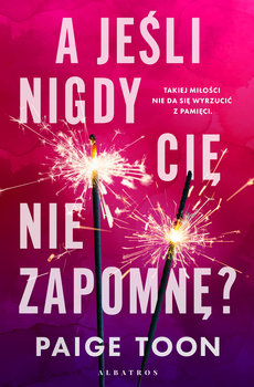 A jeśli nigdy cię nie zapomnę? - Toon Paige