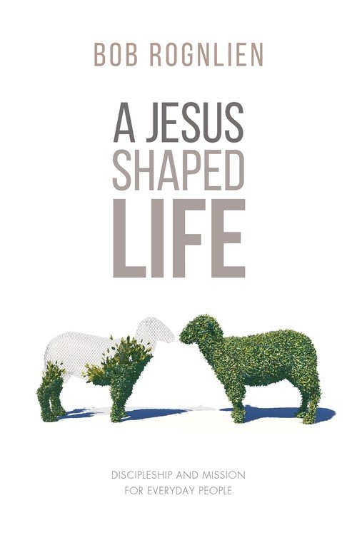 Bob Rognlien A Jesus-Shaped Life - Bob Rognlien | Książka w Empik