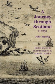 A Journey through Scotland (1723) - Macky John