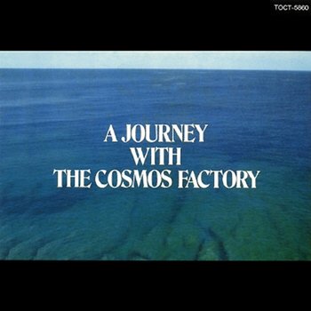 A Journey With The Cosmos Factory - Cosmos Factory