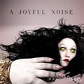 A Joyful Noise - Gossip