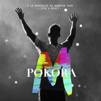 À la poursuite du bonheur Tour - M. Pokora