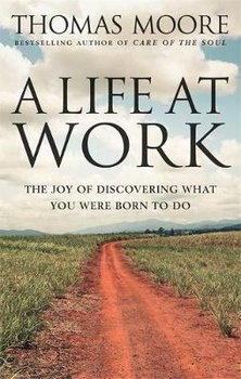 A Life At Work - Moore Thomas