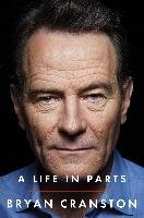 A Life in Parts - Cranston Bryan