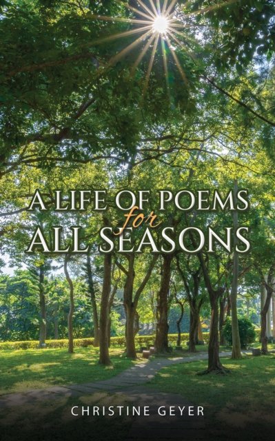 A Life of Poems for All Seasons - Christine Geyer | Książka w Empik