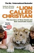 A Lion Called Christian Bourke Anthony