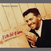 A Little Bit Of Lovin' Thomas Anders