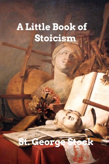 A Little Book Of Stoicism - St George Stock | Książka W Sklepie EMPIK.COM