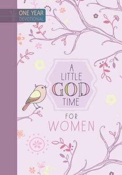 A Little God Time for Women: 365 Daily Devotions - Broadstreet Publishing Group Llc